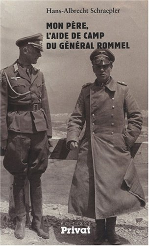 Mon père, l'aide de camp du général Rommel