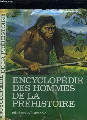 encyclopédie des hommes de la préhistoire