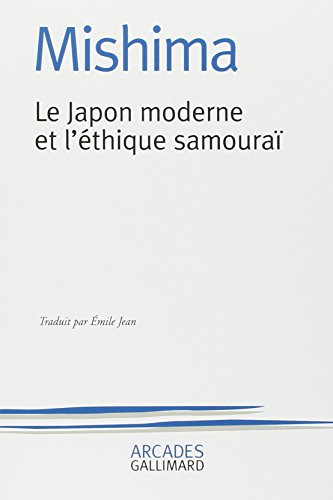 Le Japon moderne et l'éthique samouraï : la voie du Hagakuré