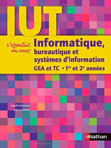 Informatique, bureautique et systèmes d'information, GEA et TC, 1re et 2e années