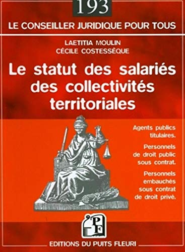 Le statut des salariés des collectivités territoriales : agents publics titulaires, personnels de dr