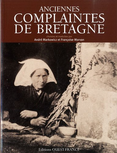 Anciennes complaintes de Bretagne : femmes martyres, femmes rebelles