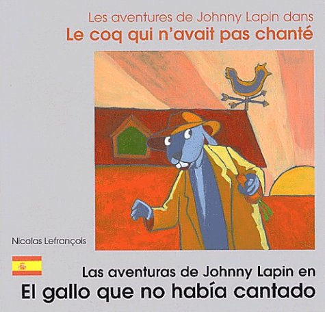 Les aventures de Johnny Lapin dans Le coq qui n'avait pas chanté. Las aventuras de Johnny Rabbit en
