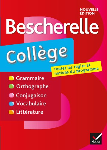 Bescherelle collège : grammaire, orthographe, conjugaison, vocabulaire, littérature, genres et procé