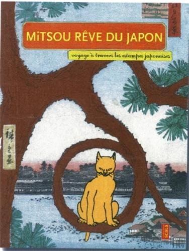Mitsou rêve du Japon : voyage à travers les estampes japonaises