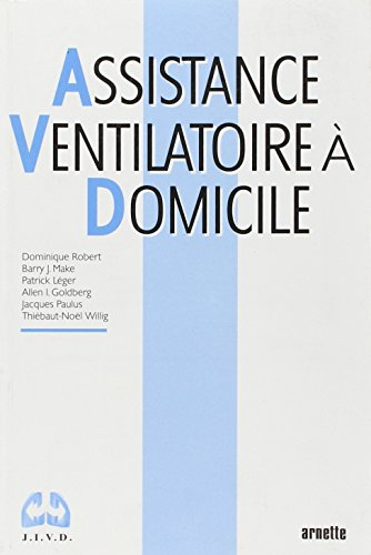 Assistance ventilatoire à domicile : Journées internationales de ventilation à domicile, Lyon, 1993