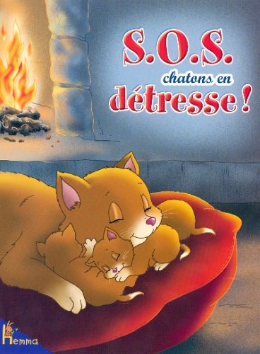 Les amis du père François. Vol. 2006. SOS chatons en détresse !