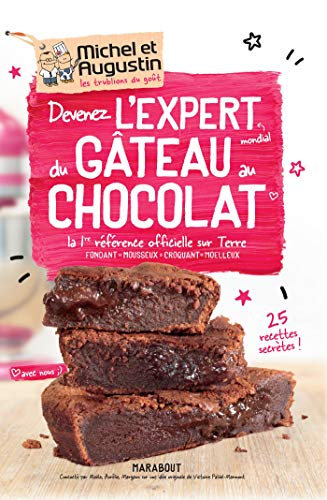 Devenez l'expert mondial du gâteau au chocolat : la 1re référence officielle sur Terre : fondant, mo