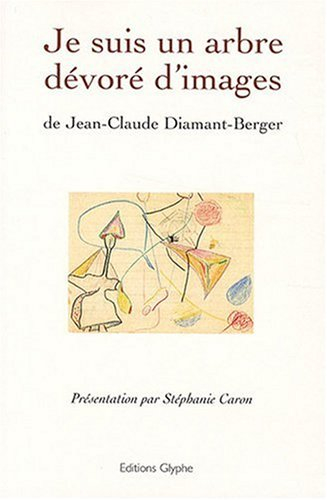 Je suis un arbre dévoré d'images