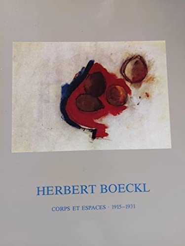 Herbert Boeckl : corps et espaces, 1915-1931