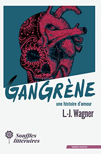 Gangrène : une histoire d'amour