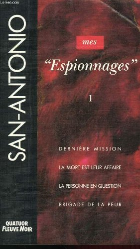 Mes Espionnages. Vol. 1. Dernière mission. La Mort est leur affaire. La Personne en question