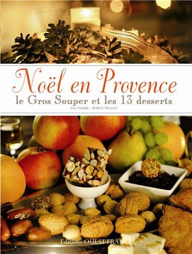 Noël en Provence : le gros souper et les 13 desserts