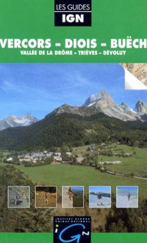 Vercors, Diois, Buëch : vallée de la Drôme, Trièves, Dévoluy