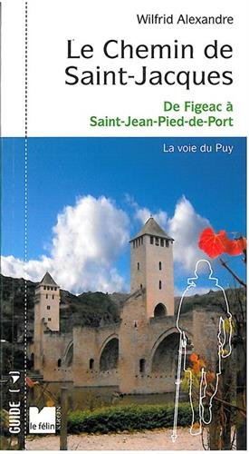 Le chemin de Saint-Jacques : France. Vol. 2. De Figeac à Saint-Jean-Pied-de-Port
