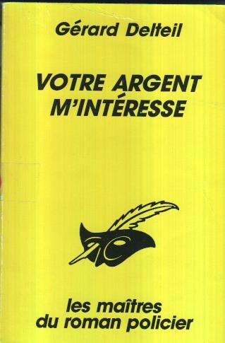 votre argent m'intéresse