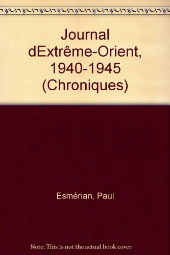 Journal d'Extrême-Orient 1940-1945