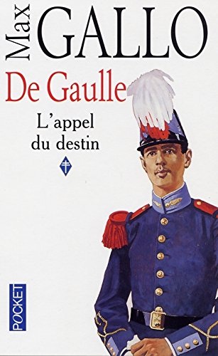 De Gaulle. Vol. 1. L'appel du destin