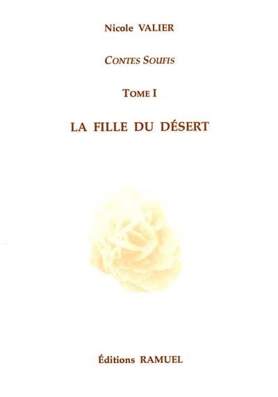 Contes soufis. Vol. 1. La fille du désert