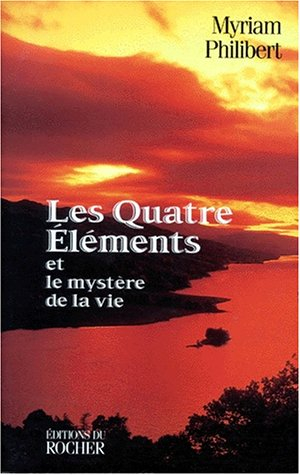 Les quatre éléments et le mystère de la vie