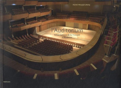 L'Auditorium : brève histoire de la musique à Bordeaux