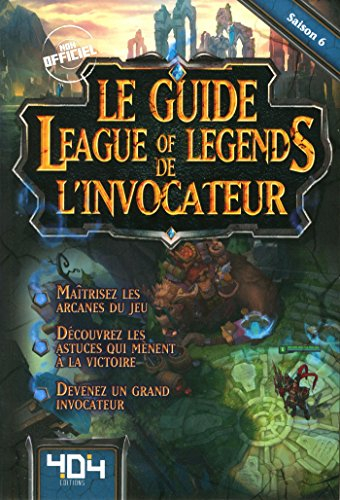 Le guide League of legends de l'invocateur : saison 6