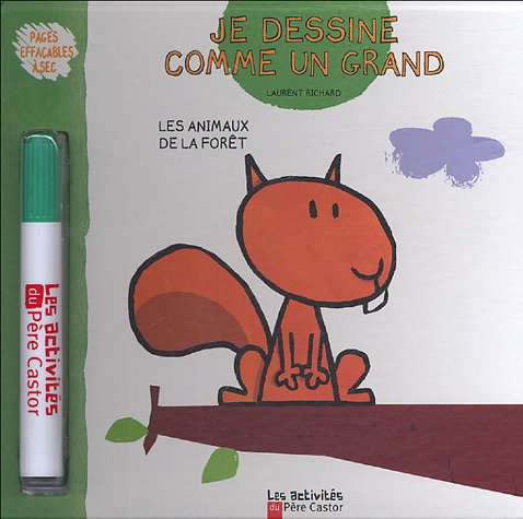 Je dessine comme un grand. Les animaux de la forêt