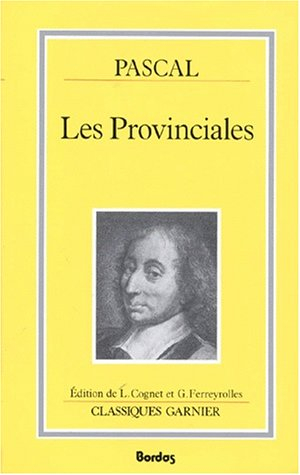 Les provinciales ou Les lettres écrites par Louis de Montalte à un provincial de ses amis et aux RR.
