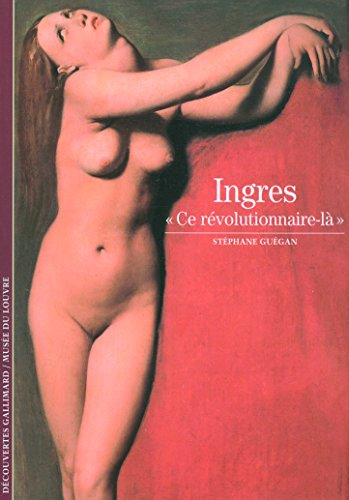 Ingres : ce révolutionnaire-là