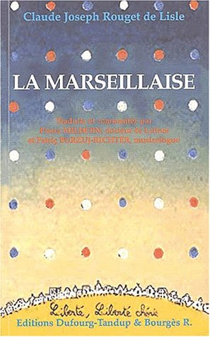 Claude-Joseph Rouget de Lisle : la Marseillaise