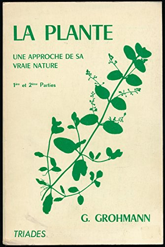 La Plante: Une approche de sa vraie nature