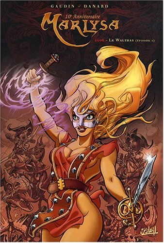 Marlysa : 10e anniversaire. Vol. 7-1. Le Waltras