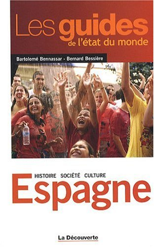 Espagne : histoire, société, culture