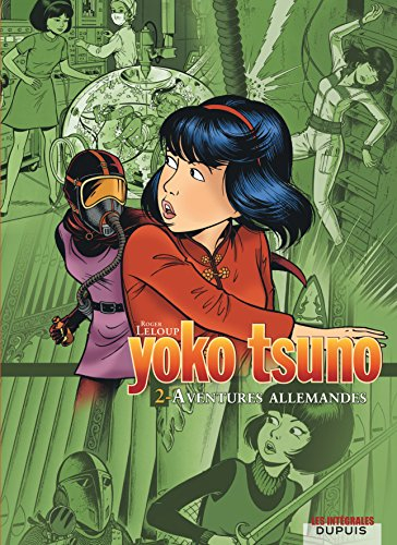 Yoko Tsuno : intégrale. Vol. 2. Aventures allemandes