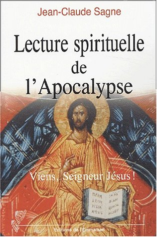 Lecture spirituelle de l'Apocalypse : viens, Seigneur Jésus !