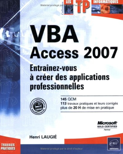 VBA Access 2007 : entraînez-vous à créer des applications professionnelles
