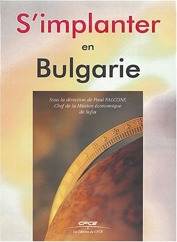 S'implanter en Bulgarie : documentation arrêtée au 1er juillet 2003