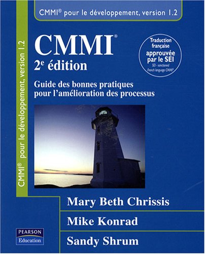 CMMI : guide des bonnes pratiques pour l'amélioration des processus : CMMI pour le développement, ve