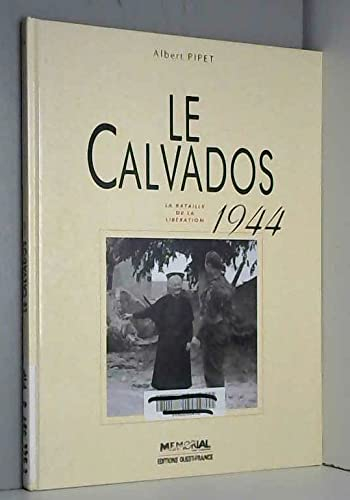 Le Calvados, 1944 : la bataille de la Libération