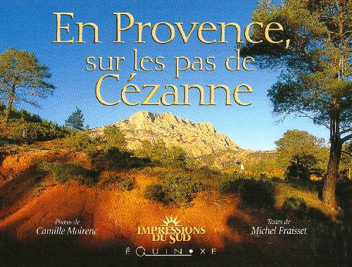 En Provence sur les pas de Cézanne