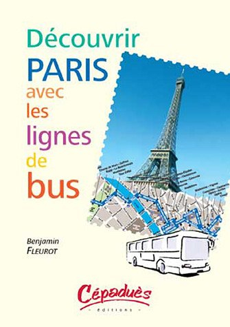 Découvrir Paris avec les lignes de bus