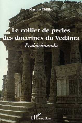 Le collier de perles des doctrines du Vedânta : vedântasiddhântamuktâvali de Prakâsânanda
