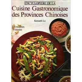 Encyclopédie de la cuisine gastronomique des provinces chinoises