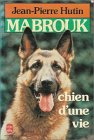 Mabrouk : chien d'une vie