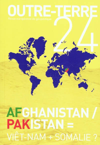 Outre-terre, n° 24. Afghanistan-Pakistan = Viêt Nam + Somalie ?