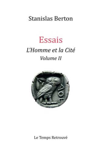 Essais- L'Homme et la Cité -Volume II