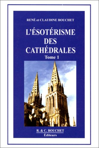 l'esotérisme des cathédrales, tome 1