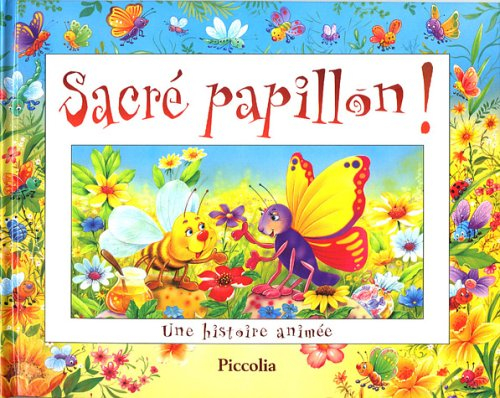 Sacré papillon ! : une histoire animée