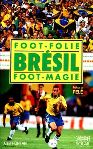 Brésil, foot folie, foot magie