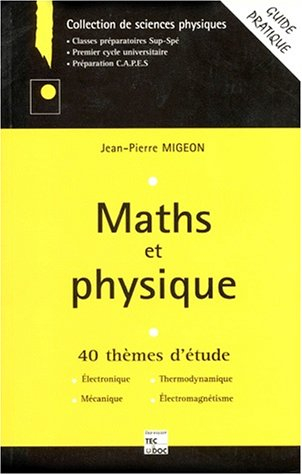 Maths physique : 40 thèmes d'études
